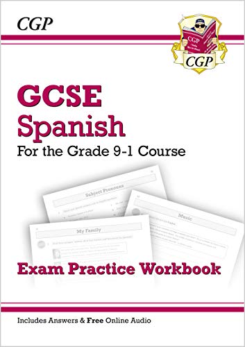 GCSE Spanish Exam Practice Workbook: includes Answers & Online Audio (For exams in 2024 and 2025) (CGP GCSE Spanish)
